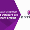 Le nouveau nom d’Entrust Datacard – Entrust!